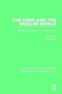 the USSR and Muslim World: Issues Domestic Foreign Policy