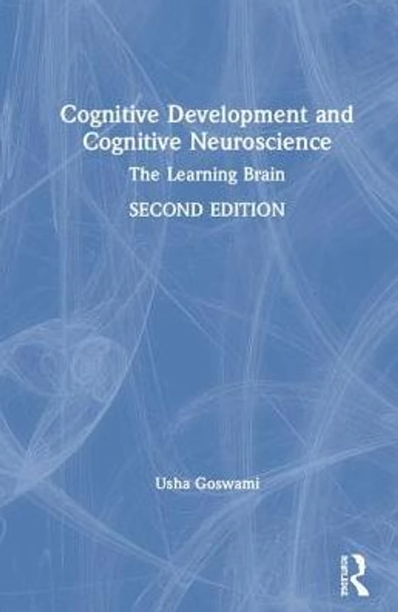 Cognitive Development and Neuroscience: The Learning Brain