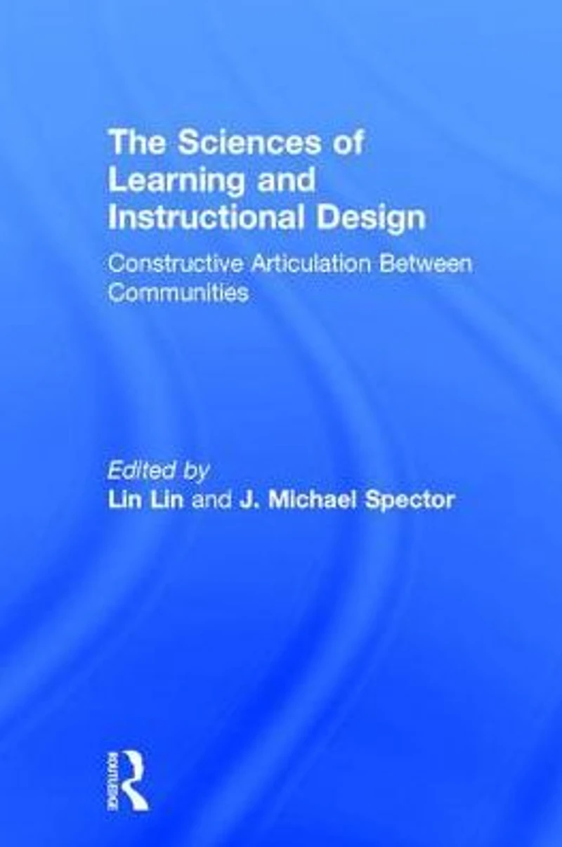The Sciences of Learning and Instructional Design: Constructive Articulation Between Communities