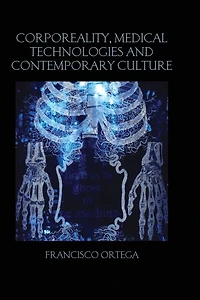 Corporeality, Medical Technologies and Contemporary Culture