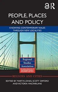 People, Places and Policy: Knowing contemporary Wales through new localities