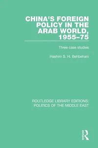 China's Foreign Policy the Arab World, 1955-75: Three Case Studies
