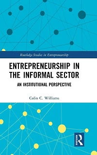 Entrepreneurship the Informal Sector: An Institutional Perspective