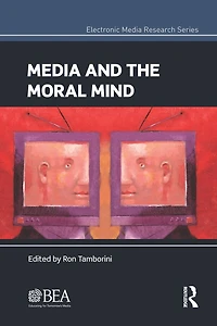 Media and the Moral Mind