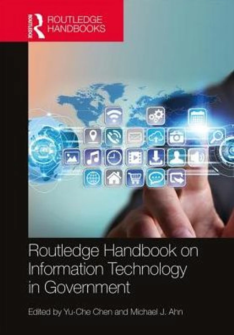Routledge Handbook on Information Technology Government