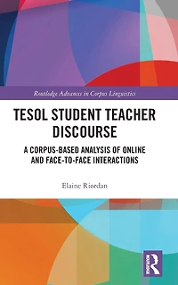 TESOL Student Teacher Discourse: A Corpus-Based Analysis of Online and Face-to-Face Interactions