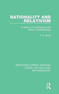 Rationality and Relativism: Search of a Philosophy History Anthropology
