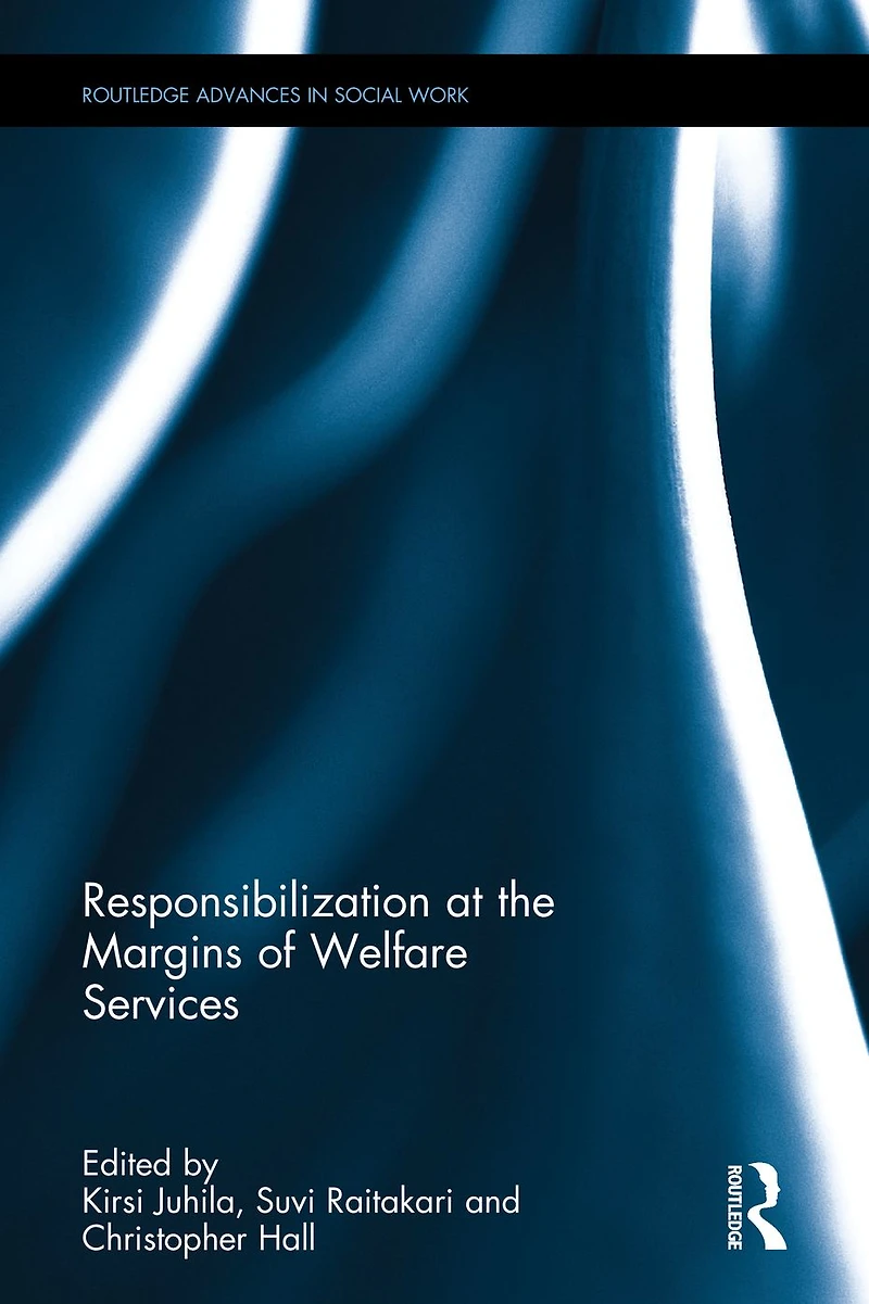 Responsibilisation at the Margins of Welfare Services