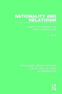 Rationality and Relativism: Search of a Philosophy History Anthropology