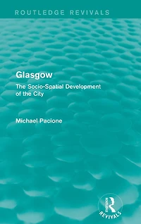 Glasgow: the Socio-Spatial Development of City