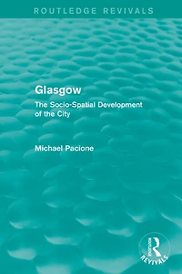 Glasgow: the Socio-Spatial Development of City