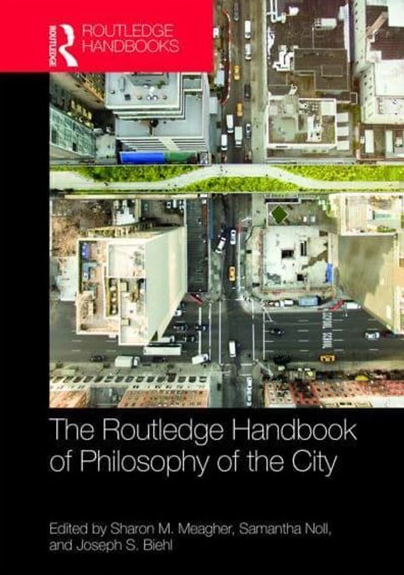 the Routledge Handbook of Philosophy City