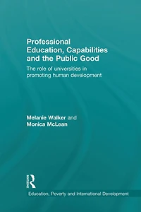 Professional Education, Capabilities and The Public Good: role of universities promoting human development