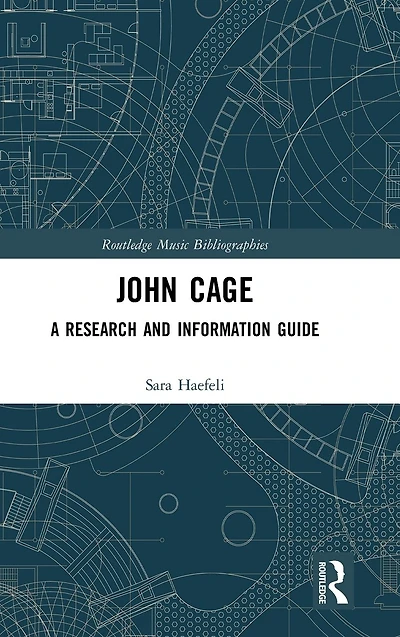 John Cage: A Research and Information Guide