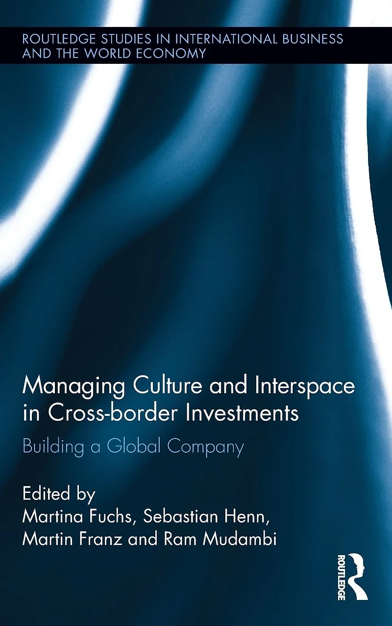 Managing Culture and Interspace Cross-border Investments: Building a Global Company
