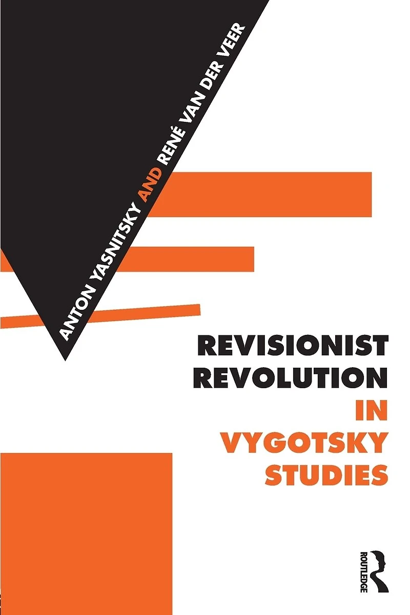 Revisionist Revolution Vygotsky Studies: the State of Art
