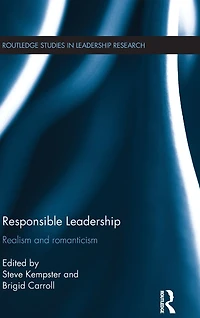 Responsible Leadership: Realism and Romanticism