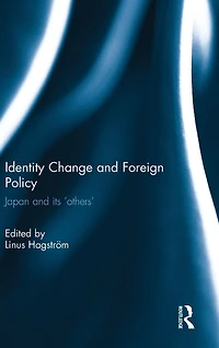 Identity Change and Foreign Policy: Japan its 'Others'