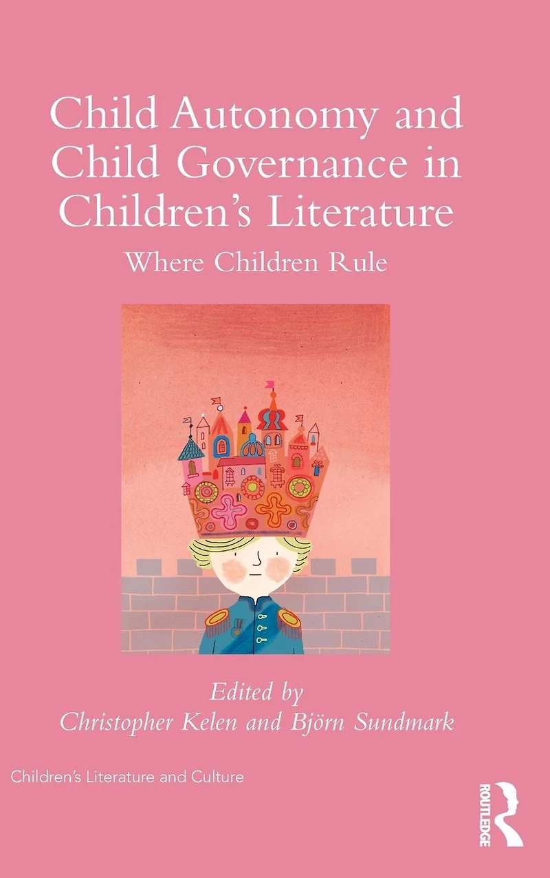 Child Autonomy and Governance Children's Literature: Where Children Rule