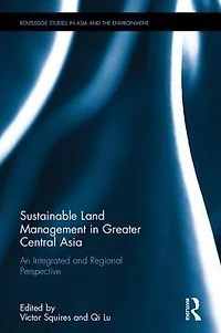 Sustainable Land Management Greater Central Asia: An Integrated and Regional Perspective