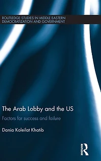 the Arab Lobby and US: Factors for Success Failure