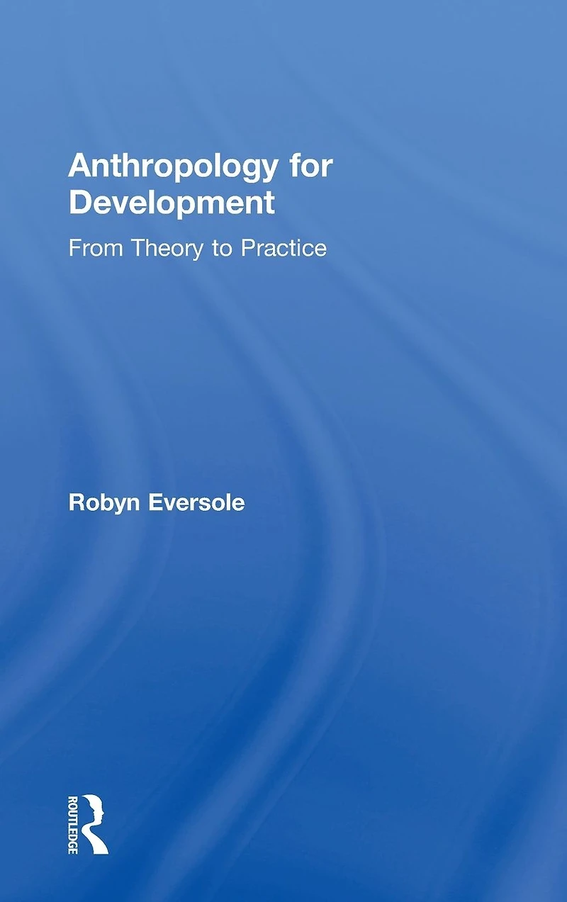 Anthropology for Development: From Theory to Practice