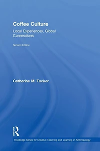 Coffee Culture: Local Experiences, Global Connections