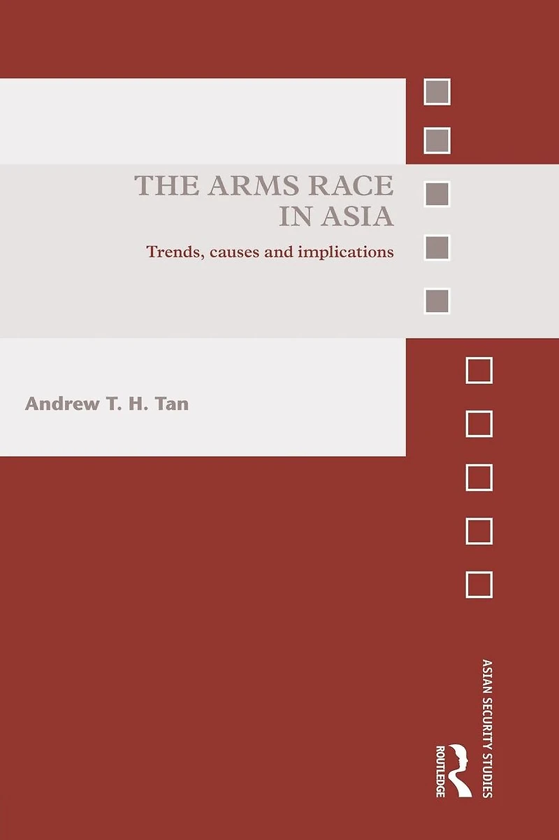 The Arms Race Asia: Trends, causes and implications