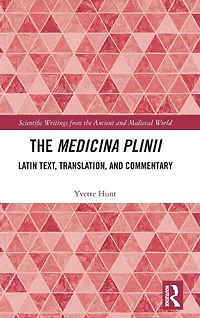 The Medicina Plinii: Latin Text, Translation, and Commentary