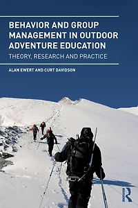 Behavior and Group Management Outdoor Adventure Education: Theory, research practice
