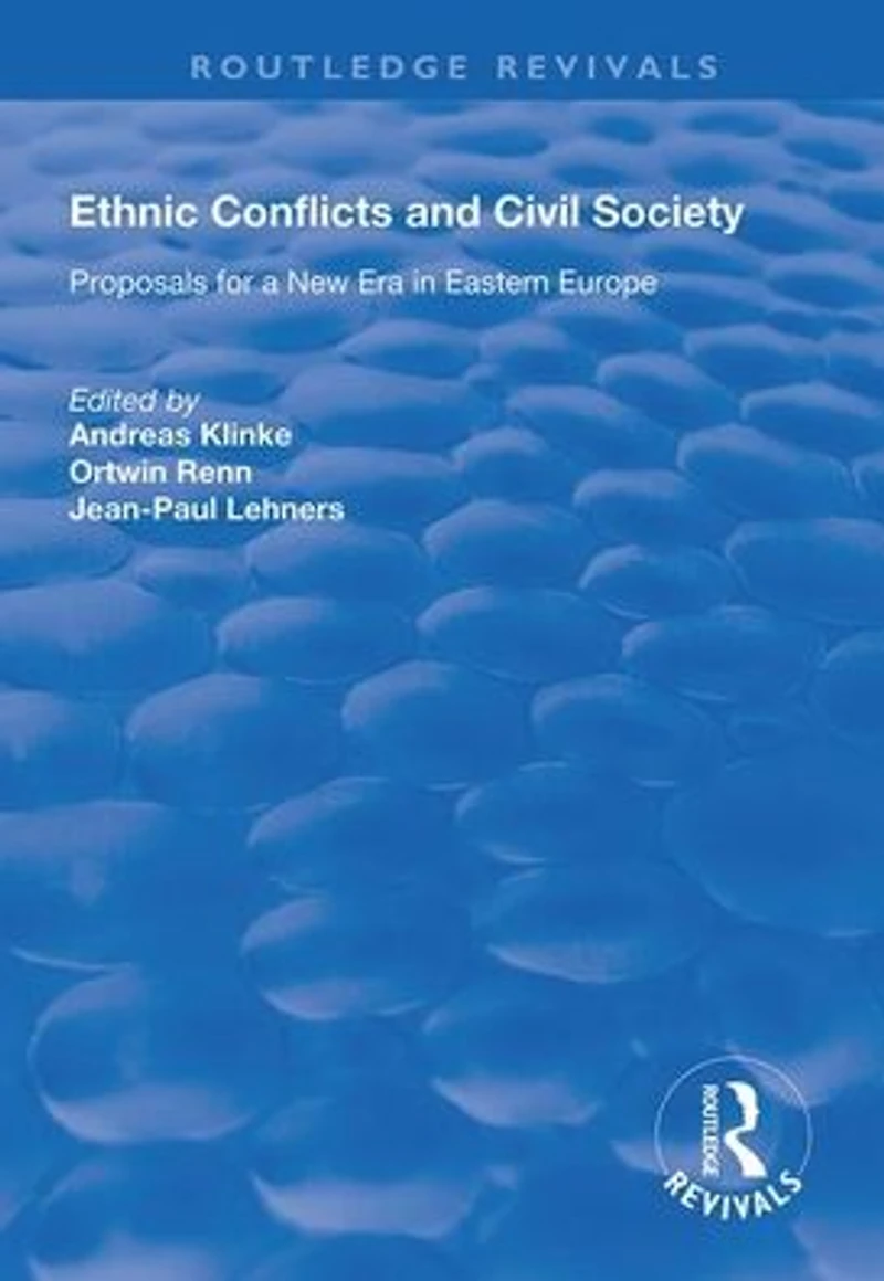 Ethnic Conflicts and Civil Society: Proposals for a New Era Eastern Europe