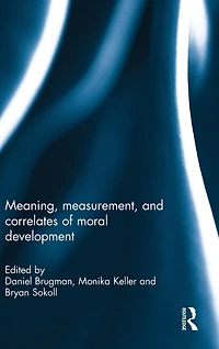 Meaning, measurement, and correlates of moral development