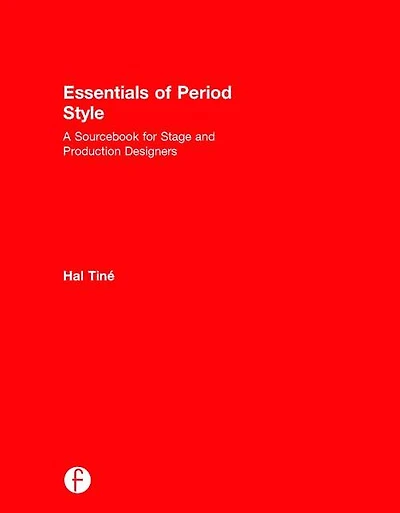 Essentials of Period Style: A Sourcebook for Stage and Production Designers