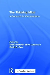 The Thinking Mind: A Festschrift for Ken Manktelow