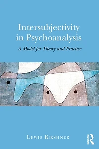 Intersubjectivity Psychoanalysis: A Model for Theory and Practice