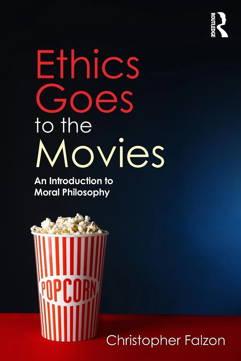 Ethics Goes to the Movies: An Introduction Moral Philosophy