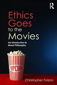 Ethics Goes to the Movies: An Introduction Moral Philosophy