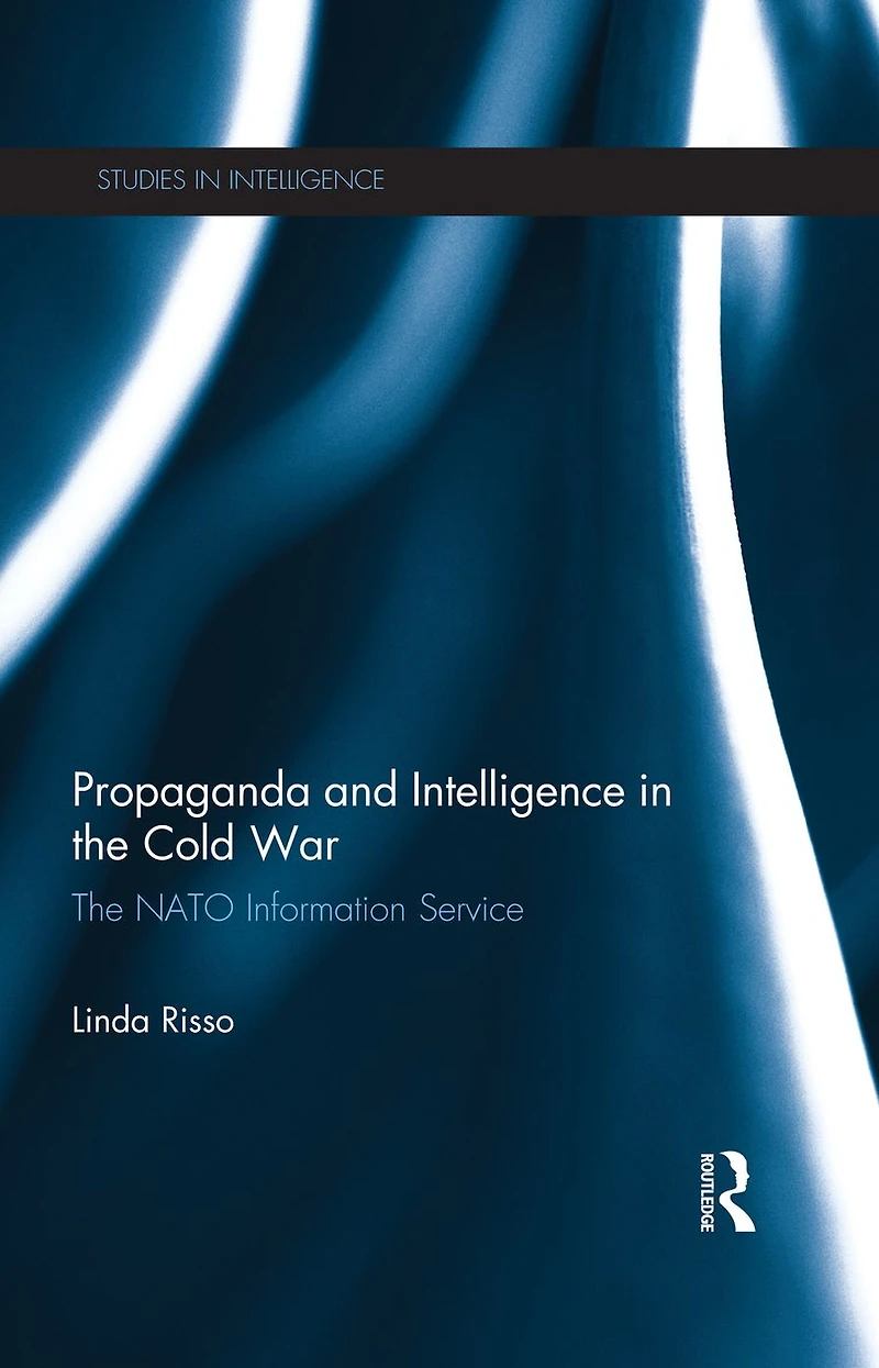 Propaganda and Intelligence The Cold War: NATO information service