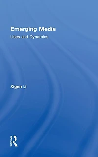 Emerging Media: Uses and Dynamics