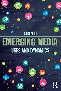 Emerging Media: Uses and Dynamics