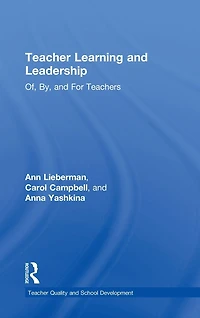 Teacher Learning and Leadership: Of, By, For Teachers