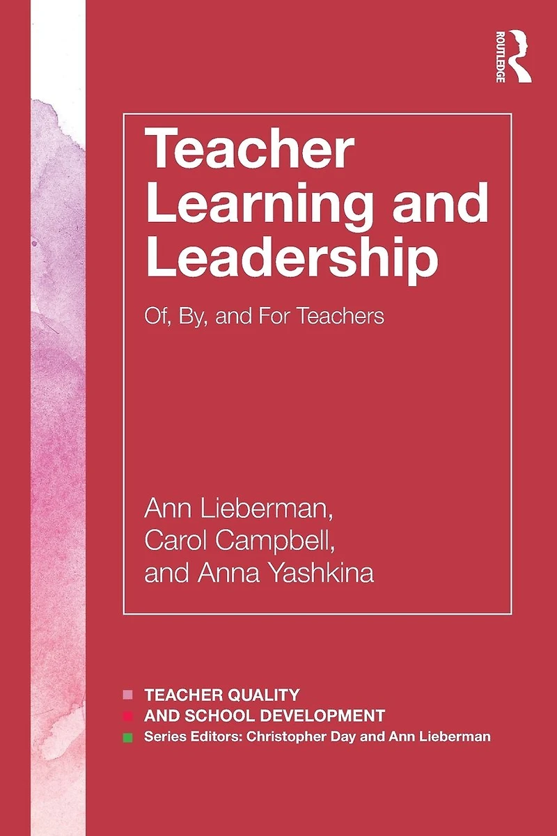 Teacher Learning and Leadership: Of, By, For Teachers