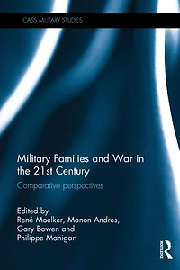 Military Families and War the 21st Century: Comparative perspectives