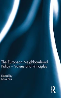 The European Neighbourhood Policy - Values and Principles