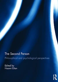 The Second Person: Philosophical and Psychological Perspectives
