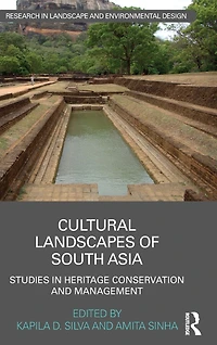 Cultural Landscapes of South Asia: Studies Heritage Conservation and Management