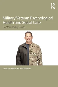 Military Veteran Psychological Health and Social Care: Contemporary Issues