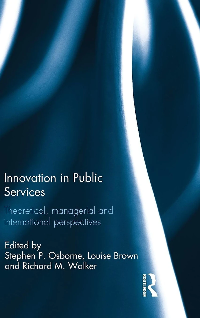Innovation Public Services: Theoretical, managerial, and international perspectives