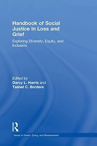 Handbook of Social Justice Loss and Grief: Exploring Diversity, Equity, Inclusion