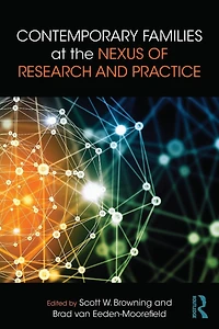 Contemporary Families at the Nexus of Research and Practice